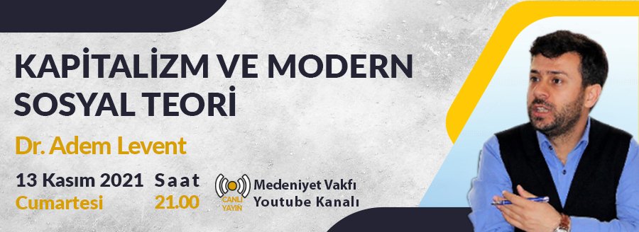 KAPİTALİZM VE MODERN SOSYAL TEORİ